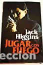 Libros: JUGAR CON FUEGO - JACK HIGGINS - Foto 1