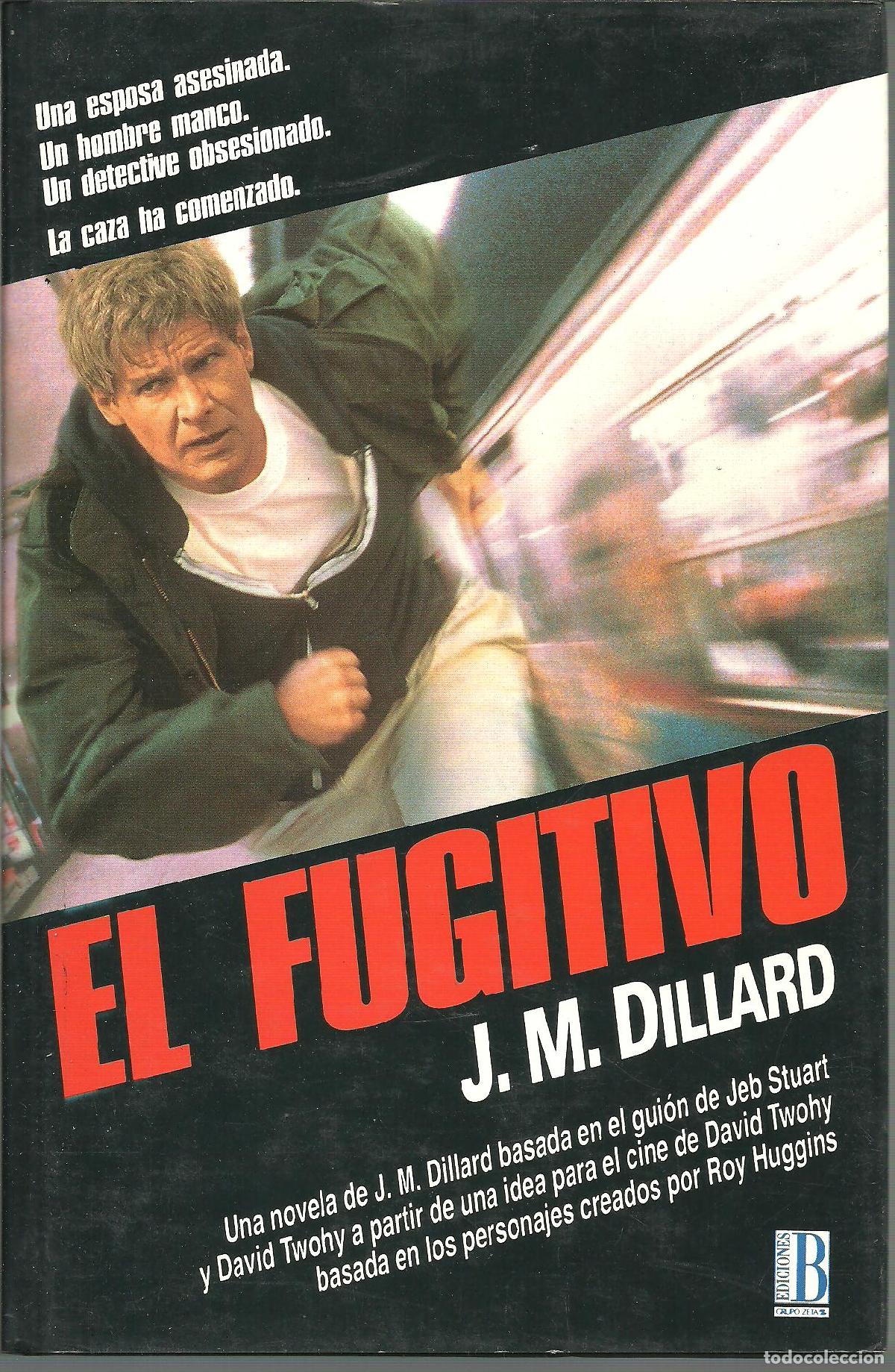 Libros: EL FUGITIVO - J. M. DILLARD - Foto 1