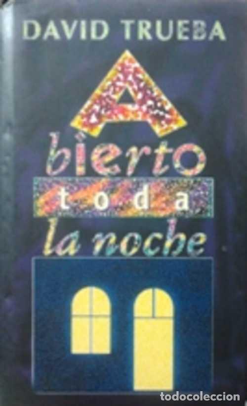 Libros: ABIERTO TODA LA NOCHE - DAVID TRUEBA - Foto 1