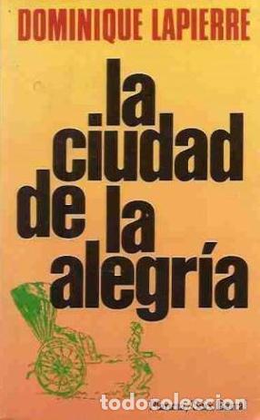 Libros: LA CIUDAD DE LA ALEGRIA - DOMINIQUE LAPIERRE - Foto 1