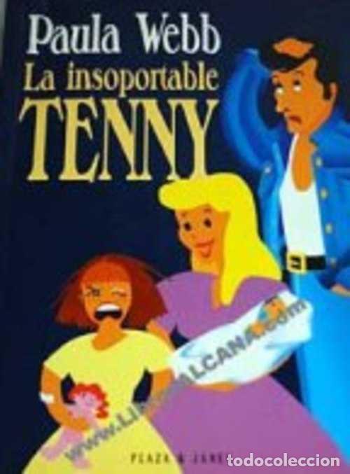 Libros: LA INSOPORTABLE TENNY - PAULA WEBB - Foto 1