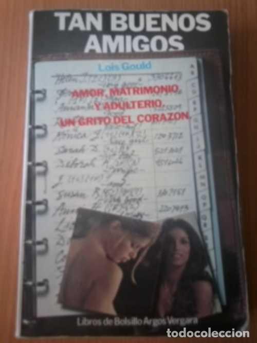 Libros: TAN BUENOS AMIGOS - LOIS GOULD - Foto 1
