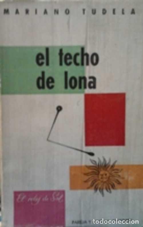 Libros: EL TECHO DE LONA - MARIANO TUDELA - Foto 1