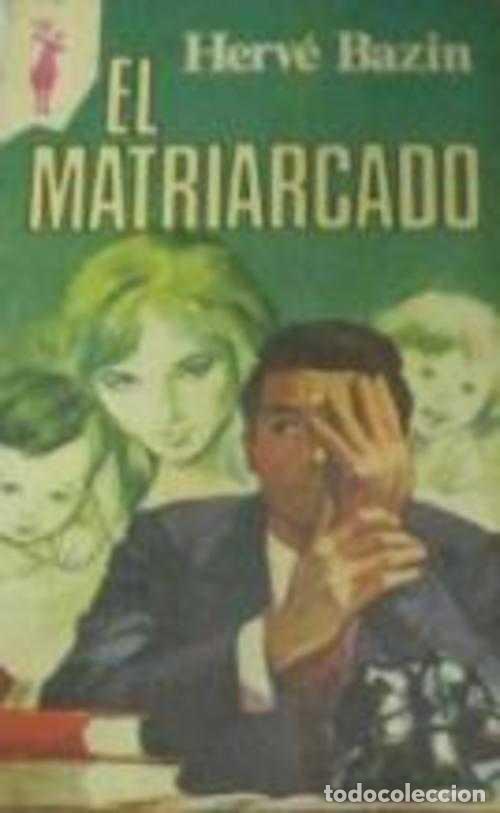 Libros: EL MATRIARCADO - HERVE BAZIN - Foto 1
