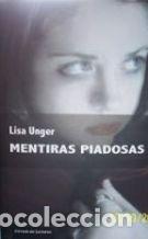 Libros: MENTIRAS PIADOSAS - LISA UNGER - Foto 1