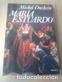 Libros: MARIA ESTUARDO - MICHEL DUCHEIN - Foto 1