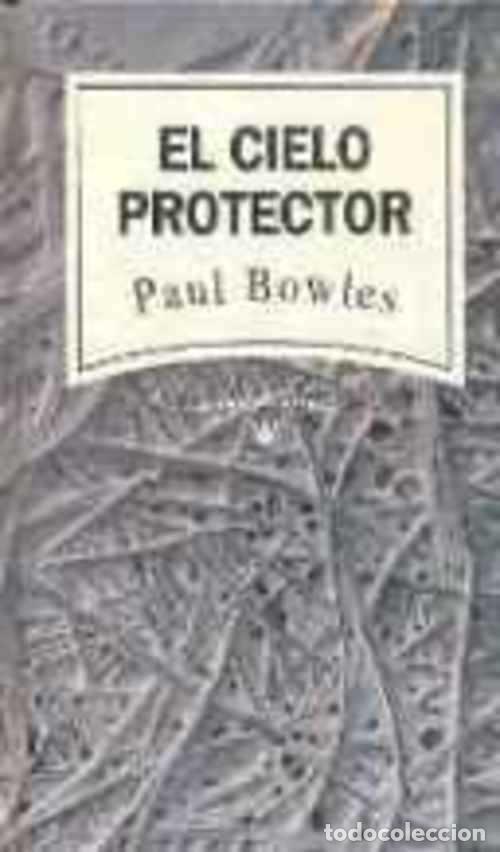 Libros: EL CIELO PROTECTOR - PAUL BOWLES - Foto 1