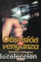 Libros: OBSESION DE VENGANZA - STEPHEN GALLAGHER - Foto 1