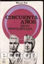 Libros: CINCUENTA A&Ntilde;OS. EDAD PRIVILEGIADA - MARCEL ECK - Foto 1