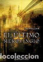 Libros: EL ULTIMO MEROVINGIO - JIM HOUGAN - Foto 1