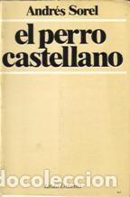 Libros: EL PERRO CASTELLANO - ANDRES SOREL - Foto 1