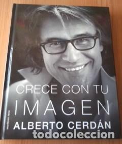 Libros: CRECE CON TU IMAGEN - ALBERTO CERDAN - Foto 1
