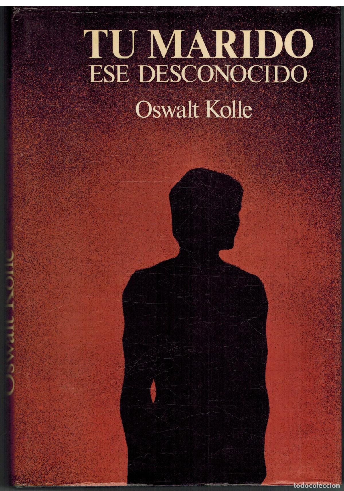 Libros: TU MARIDO ESE DESCONOCIDO - OSWALT KOLLE - Foto 1