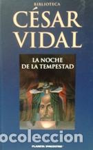 Libros: LA NOCHE DE LA TEMPESTAD - CESAR VIDAL - Foto 1
