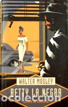 Libros: BETTY LA NEGRA - WALTER MOSLEY - Foto 1