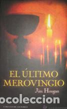 Libros: EL ULTIMO MEROVINGIO - JIM HOUGAN - Foto 1