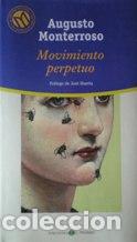 Libros: MOVIMIENTO PERPETUO - AUGUSTO MONTERROSO - Foto 1