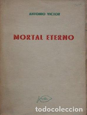 Libros: MORTAL ETERNO - ANTONIO VICTOR - Foto 1