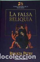 Libros: LA FALSA RELIQUIA - RENATA PETRY - Foto 1