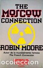 Libros: THE MOSCOW CONNECTION - ROBIN MOORE - Foto 1