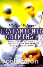 Libros: TRATAMIENTO CRIMINAL - MICHAEL PALMER - Foto 1