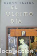 Libros: EL ULTIMO DIA - GLENN KLEIER - Foto 1