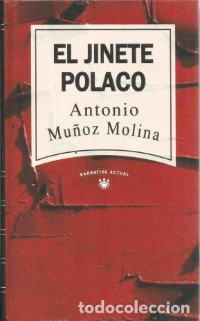 Libros: EL JINETE POLACO - ANTONIO MU&Ntilde;OZ MOLINA - Foto 1