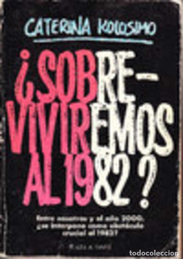Libros: &iquest;SOBREVIVIREMOS AL 1988? - CATERINA KOLOSIMO - Foto 1