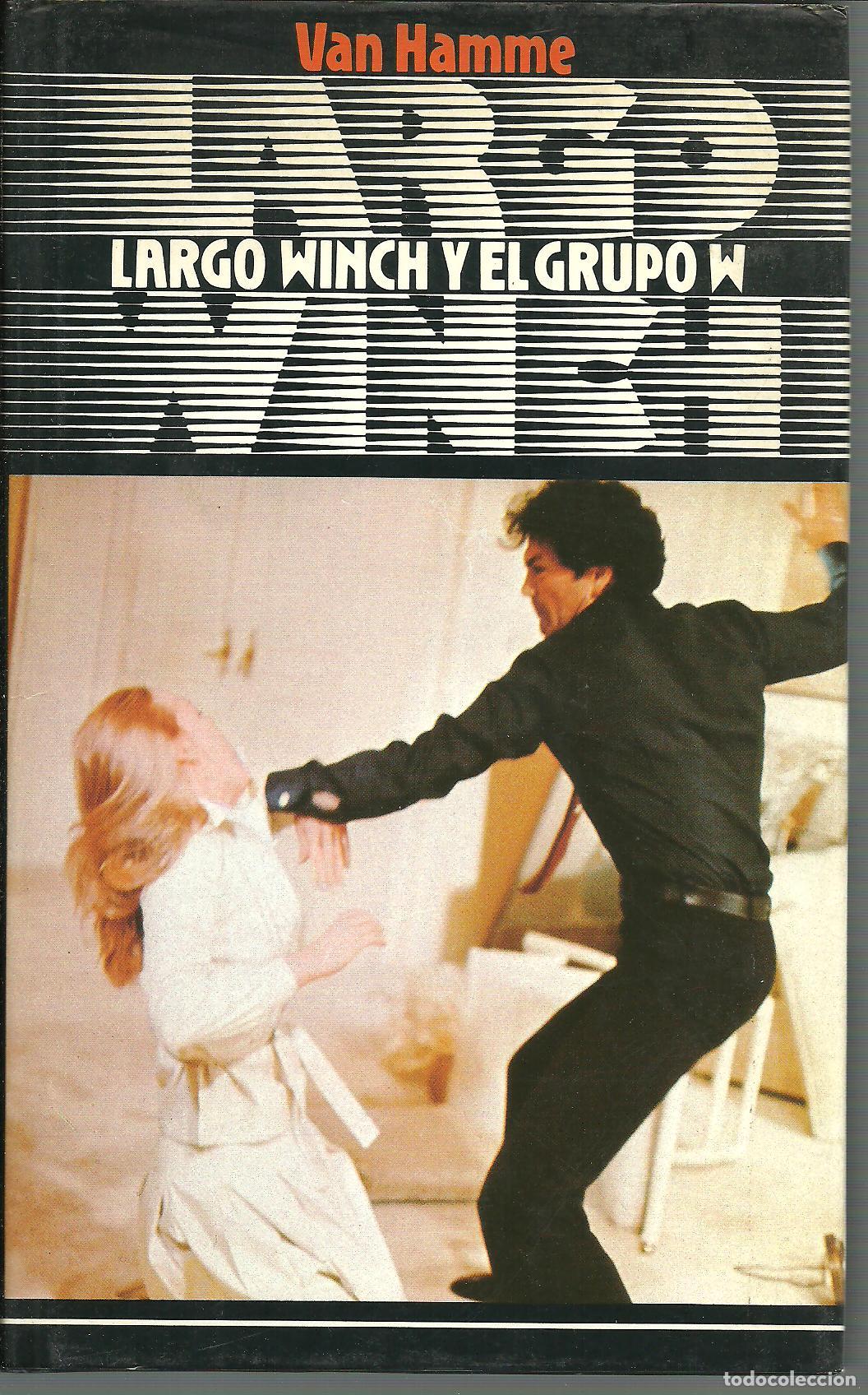 Libros: LARGO WINCH Y EL GRUPO W - VAN HAMME - Foto 1