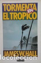 Libros: TORMENTA EN EL TROPICO - JAMES W.HALL - Foto 1