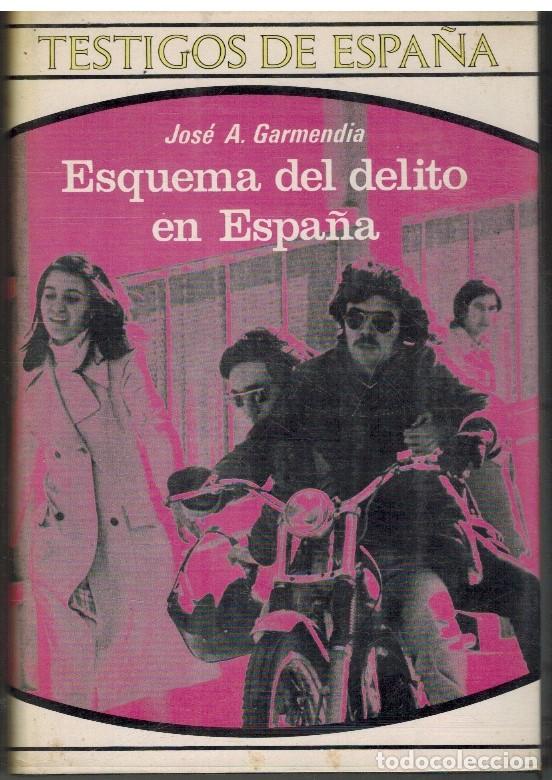 Libros: ESQUEMA DEL DELITO EN ESPA&Ntilde;A - JOSE A. GARMENDIA - Foto 1