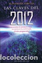 Libros: LAS CLAVES DEL 2012 - ALEXANDER FOWLER - Foto 1