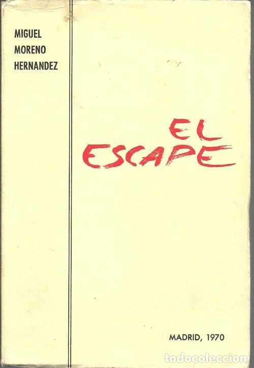 Libros: EL ESCAPE - MIGUEL MORENO HERNANDEZ - Foto 1