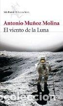 Libros: EL VIENTO DE LA LUNA - ANTONIO MU&Ntilde;OZ MOLINA - Foto 1