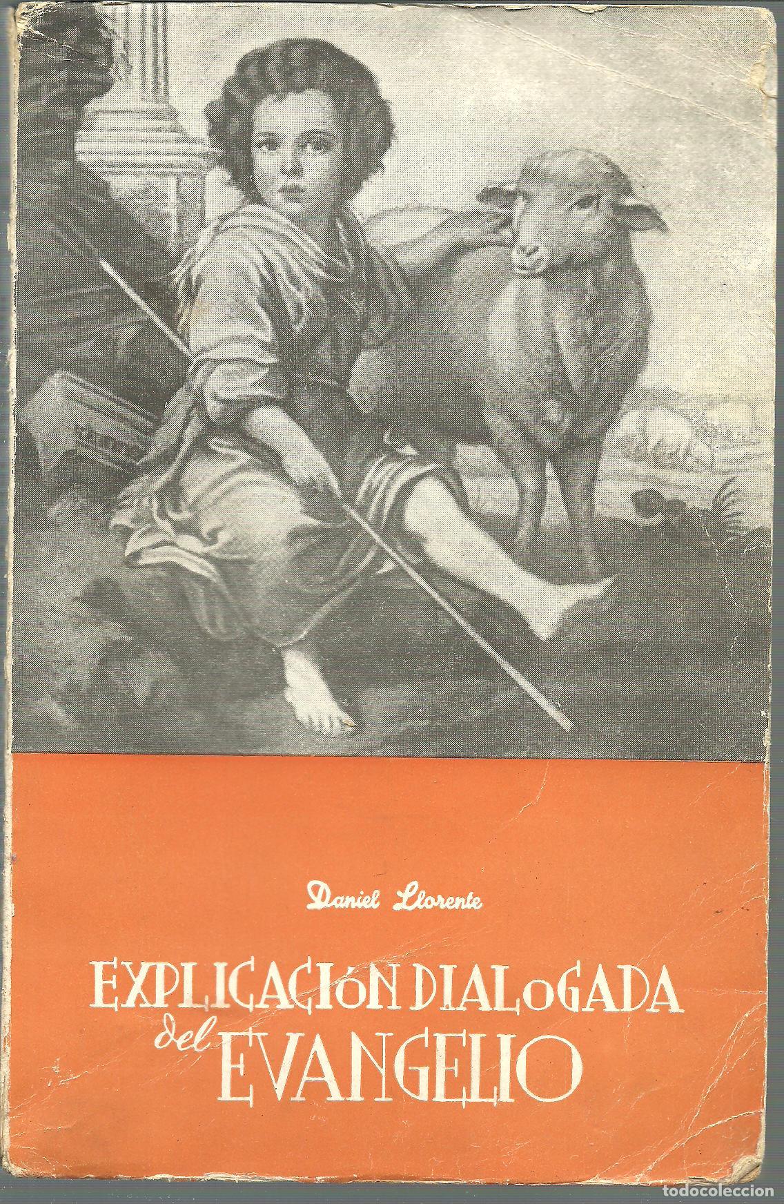 Libros: EXPLICACION DIALOGADA DEL EVANGELIO - DANIEL LLORENTE - Foto 1