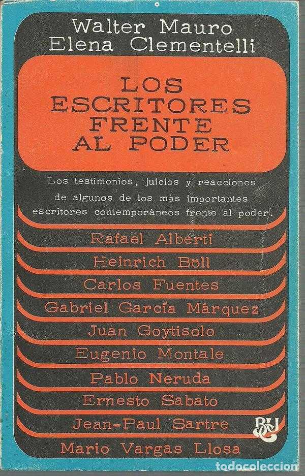 Libros: LOS ESCRITORES FRENTE AL PODER - WALTER MAURO / ELENA CLEMENTELLI - Foto 1