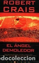 Libros: EL ANGEL DEMOLEDOR - ROBERT CRAIS - Foto 1