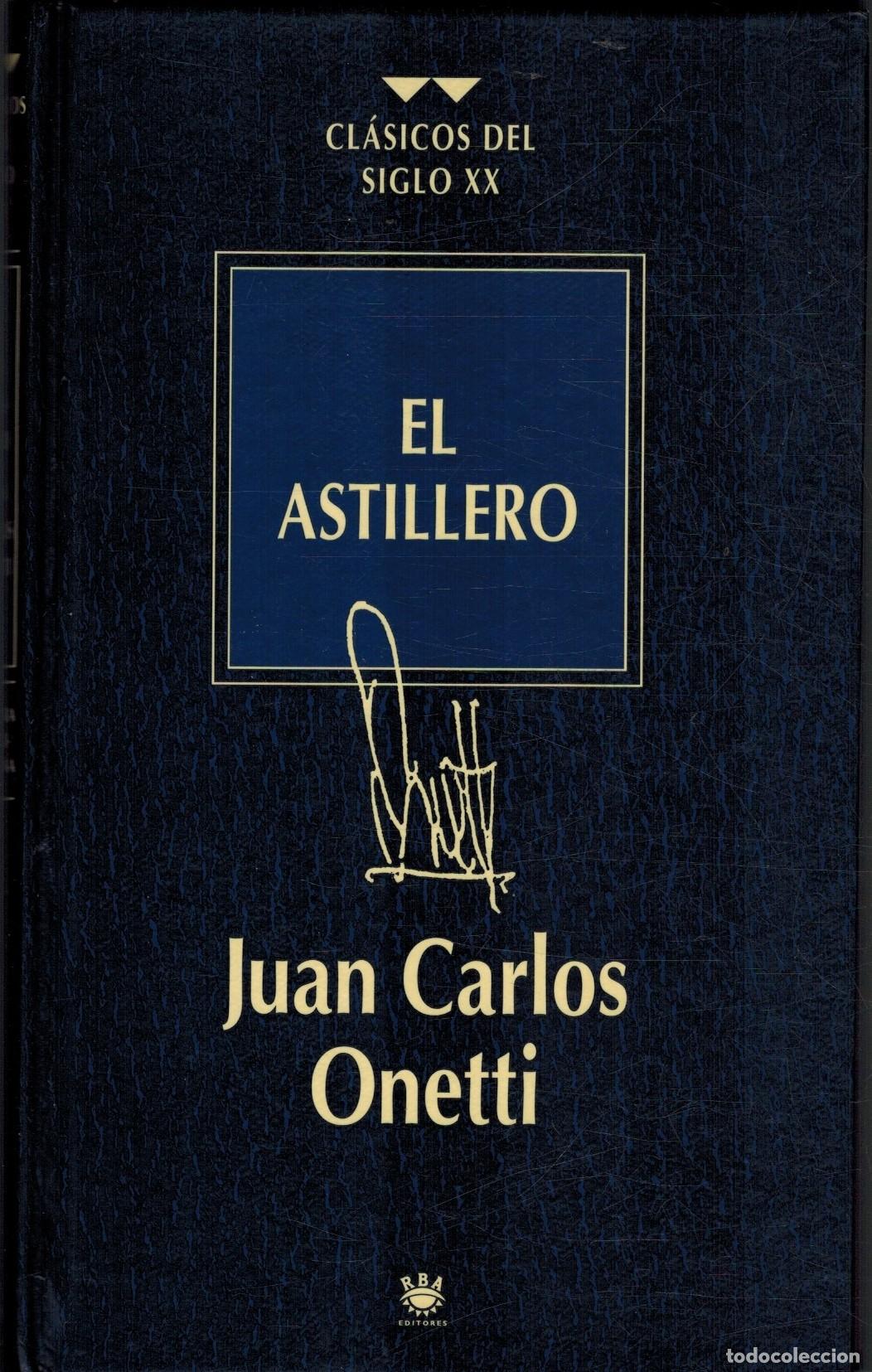 Libros: EL ASTILLERO - JUAN CARLOS ONETTI - Foto 1