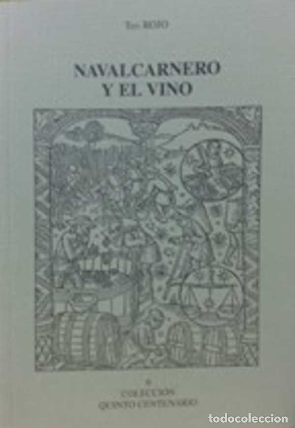 Libros: NAVALCARNERO Y EL VINO - TEO ROJO - Foto 1