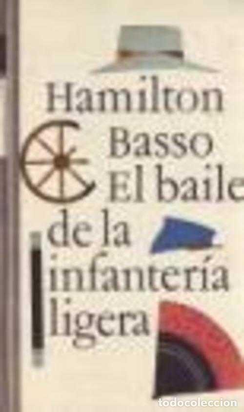Libros: EL BAILE DE LA INFANTERIA LIGERA - HAMILTON BASSO - Foto 1