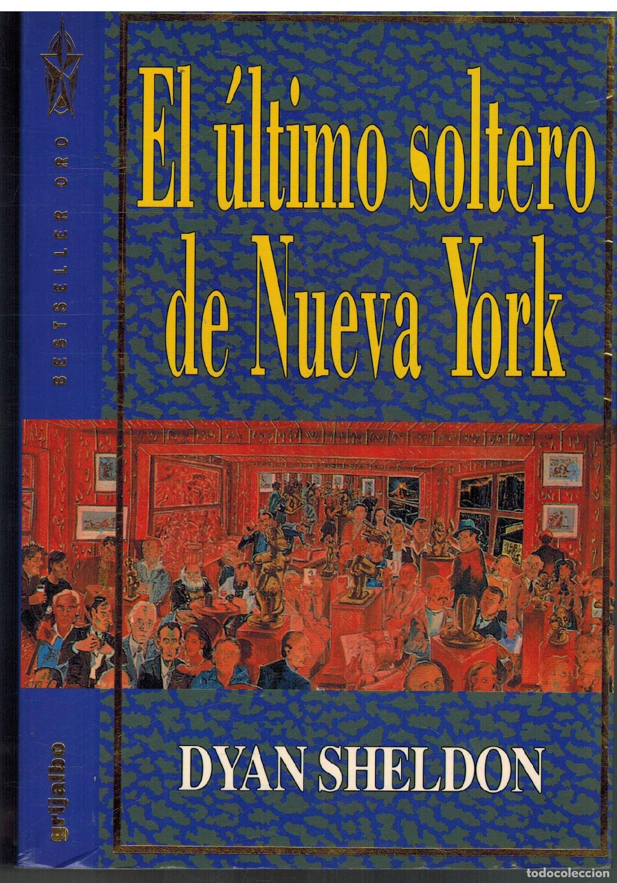 Libros: EL ULTIMO SOLTERO DE NUEVA YORK - DYAN SHELDON - Foto 1