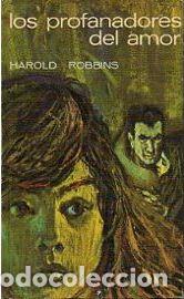 Libros: LOS PROFANADORES DEL AMOR - HAROLD ROBBINS - Foto 1