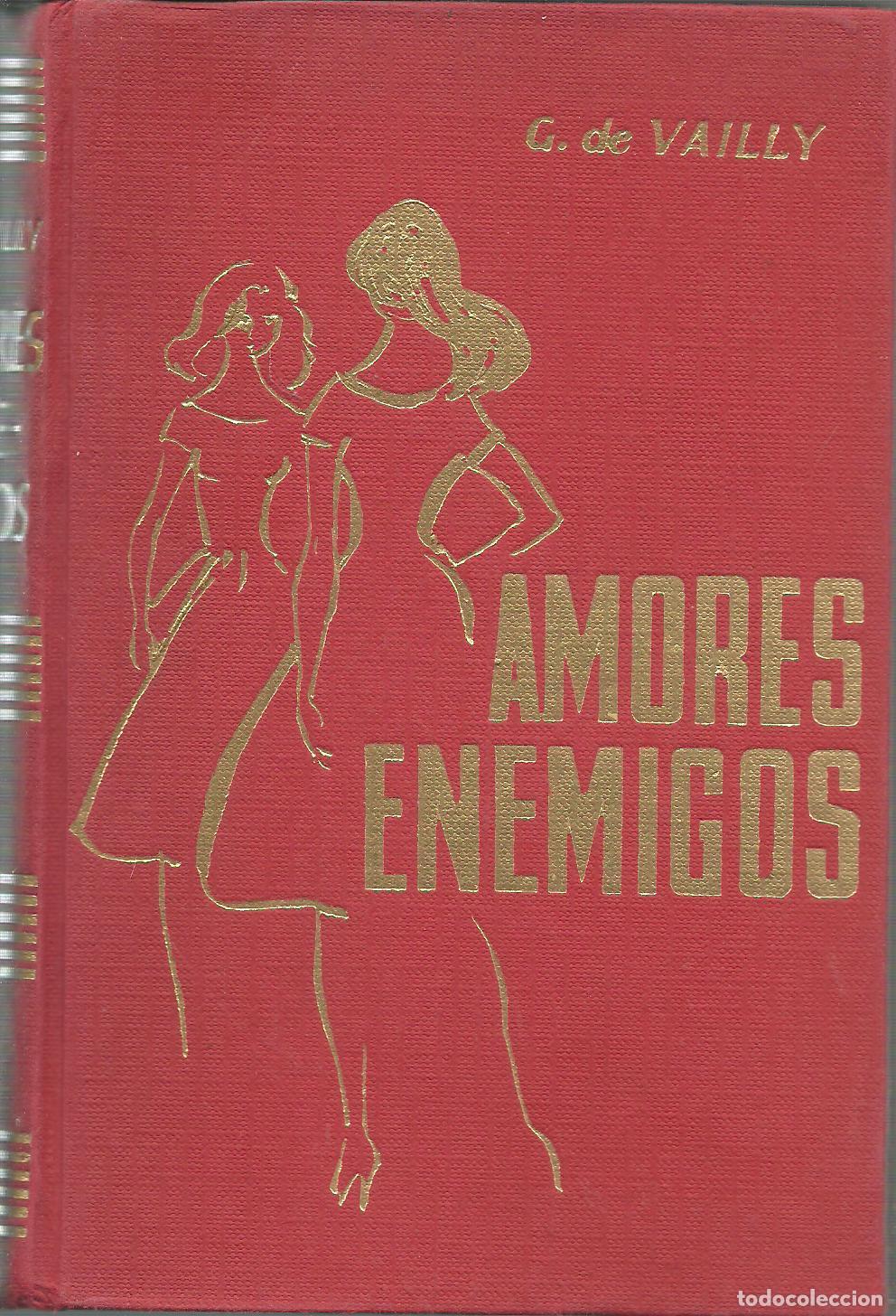 Libros: AMORES ENEMIGOS - G. DE VAILLY - Foto 1