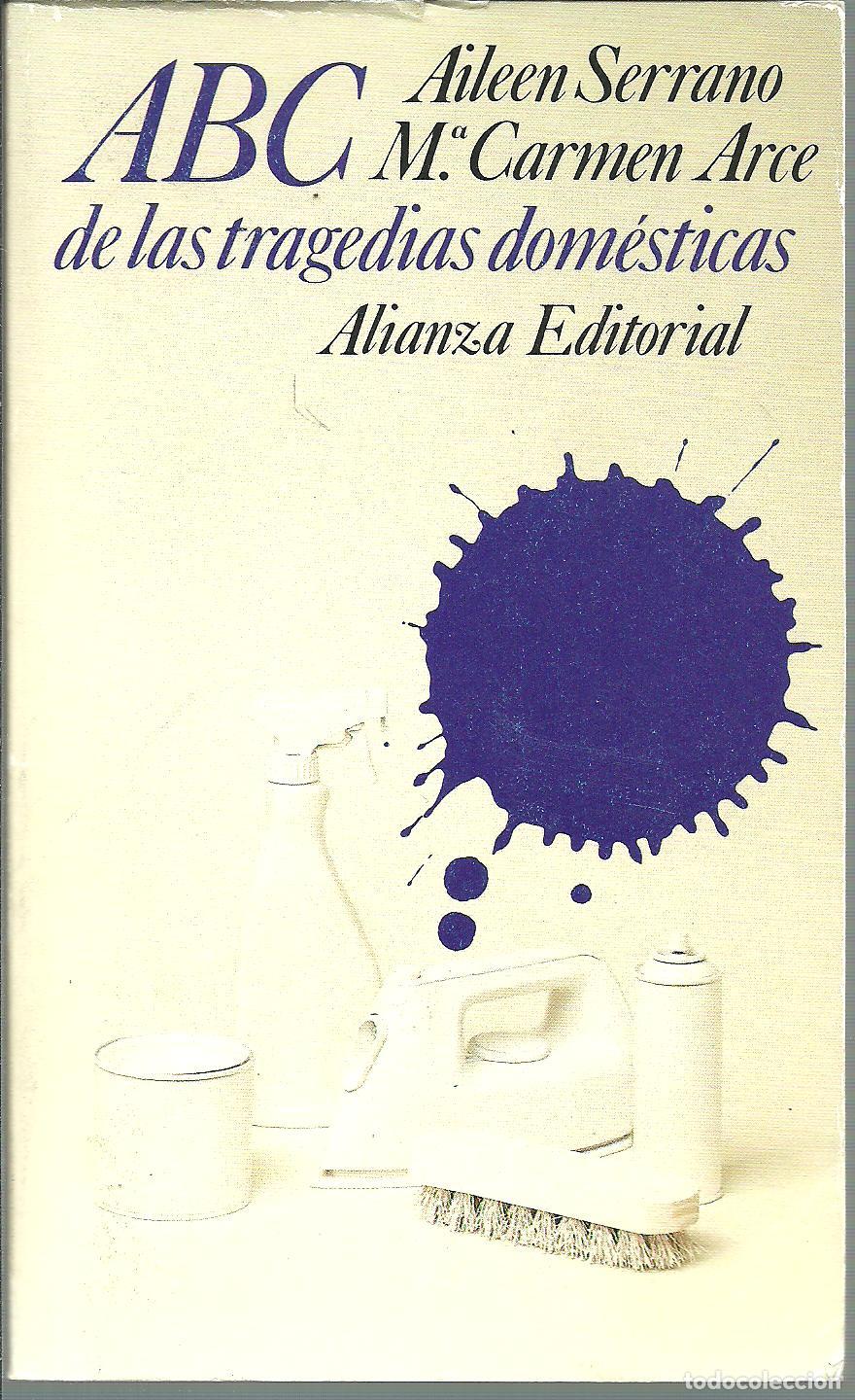 Libros: ABC DE LAS TRAGEDIAS DOMESTICAS - MARIA DEL CARMEN ARCE AILEEN SERRANO - Foto 1