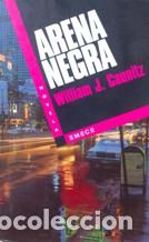 Libros: ARENA NEGRA - WILLIAM J. CAUNITZ - Foto 1