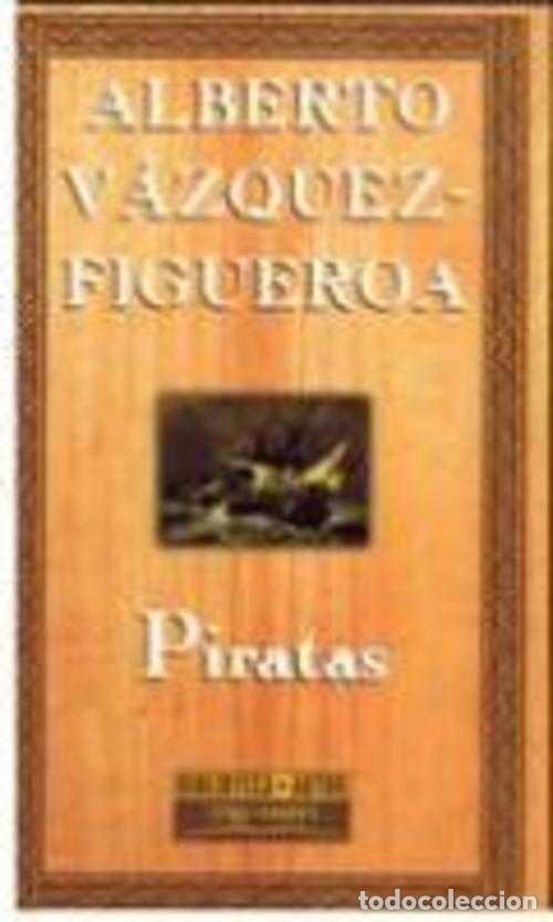 Libros: PIRATAS - ALBERTO VAZQUEZ-FIGUEROA - Foto 1