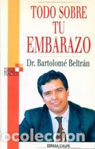 Libros: TODO SOBRE TU EMBARAZO - BARTOLOME BELTRAN - Foto 1