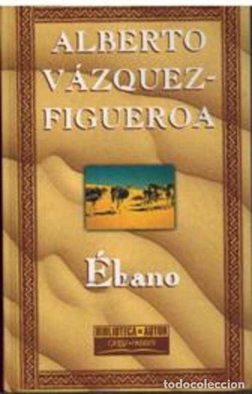 Libros: EBANO - ALBERTO VAZQUEZ-FIGUEROA - Foto 1