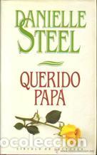Libros: QUERIDO PAPA - DANIELLE STEEL - Foto 1