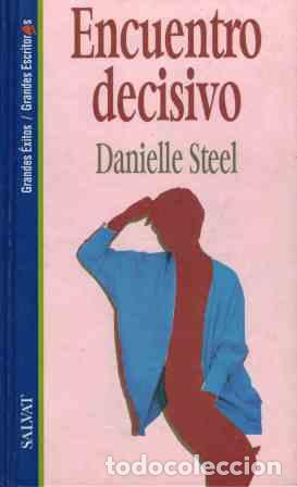 Libros: ENCUENTRO DECISIVO - DANIELLE STEEL - Foto 1